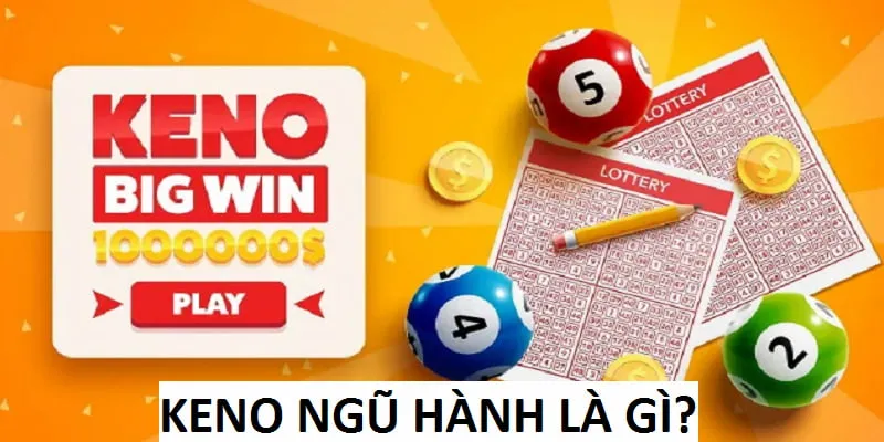 Giới thiệu sơ lược game Keno Ngũ Hành