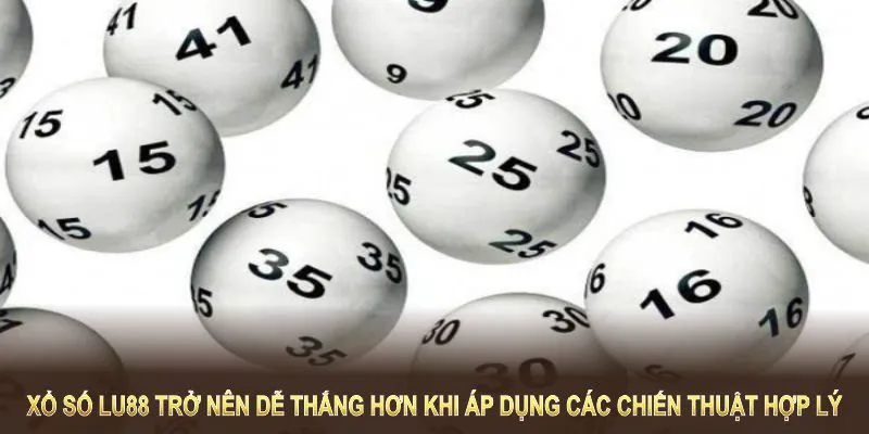 Xổ Số Lu88 trở nên dễ thắng hơn khi áp dụng các chiến thuật hợp lý